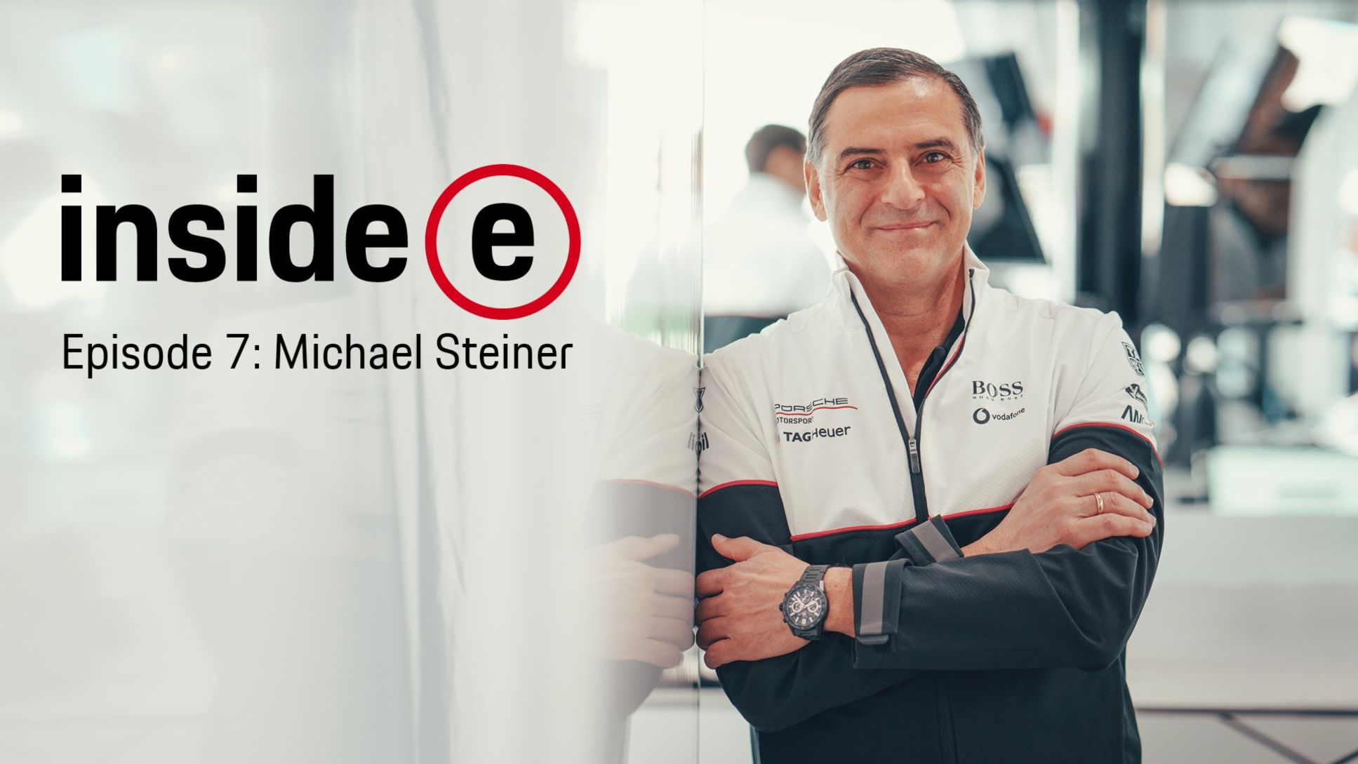 &ldquo;Inside E&rdquo; podcast, episode 7 with Michael Steiner, 2020, Porsche AG